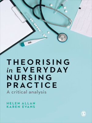 cover image of Theorising in Everyday Nursing Practice